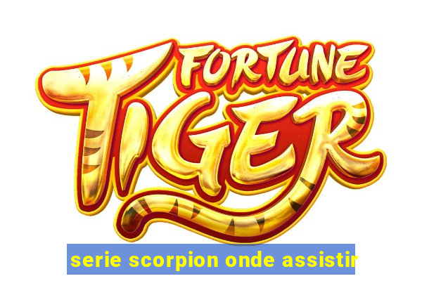 serie scorpion onde assistir